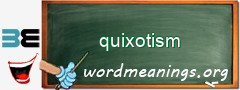 WordMeaning blackboard for quixotism